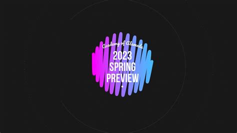 Academy of Alameda 2023 Spring Preview - YouTube