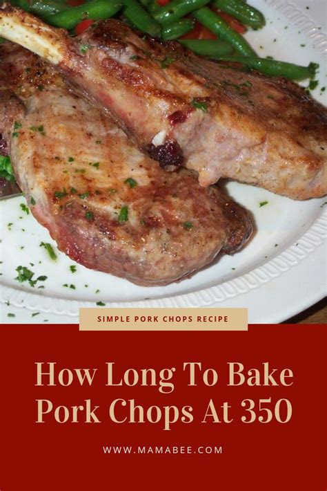 How Long to Bake Pork Chops at 350? Here is a simple recipe | Baked ...