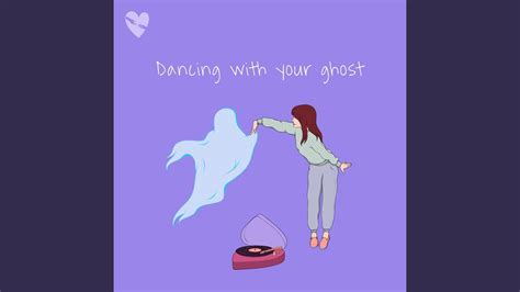 Dancing With Your Ghost - YouTube