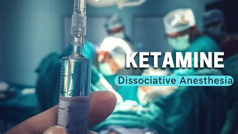 Ketamine | Dissociative Anesthesia - YouTube