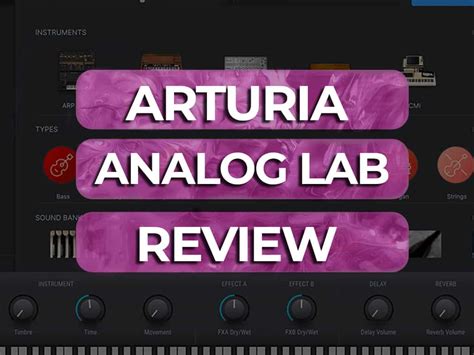 Arturia Analog Lab 5 Review - Analog Emulations That Sound Awesome