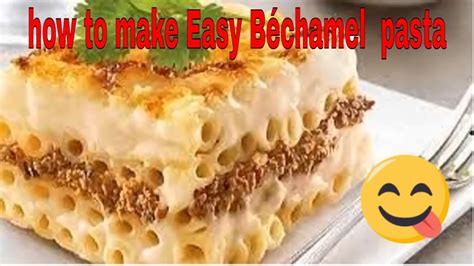 how to make bechamel white sauce recipe|Easy Béchamel penne pasta - YouTube