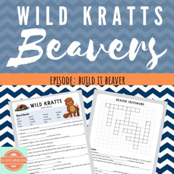 Wild Kratts: Beavers -- Build it Beaver -- Beaver Adaptations | TPT