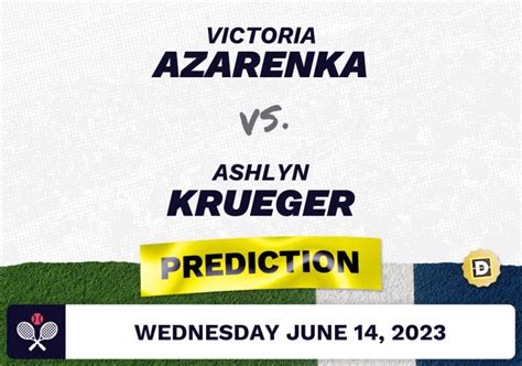 Victoria Azarenka vs. Ashlyn Krueger Prediction - Libema Open 2023 | Dimers