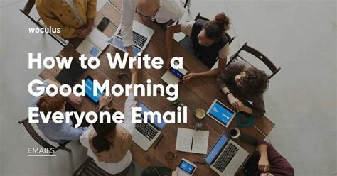 How to Write a Good Morning Everyone Email Samples Included