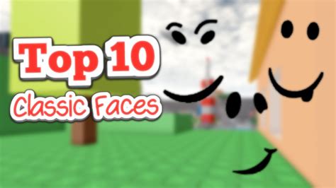 Top 10 Classic Faces on Roblox! - YouTube