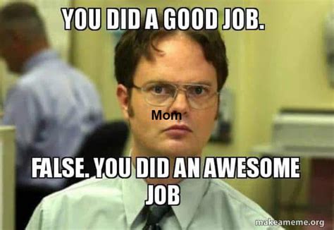 Dwight Good Job Meme Generator - Piñata Farms - The best meme generator and meme maker for video ...