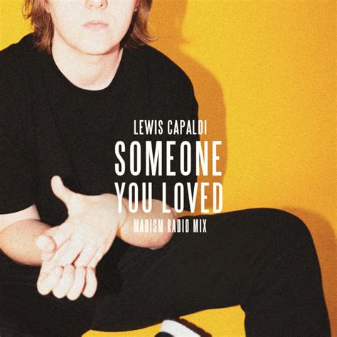 Someone You Loved (Madism Radio Mix) – Single de Lewis Capaldi | Spotify