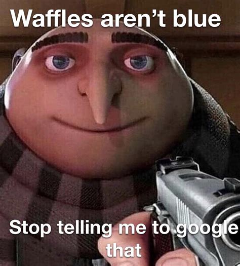 Blue waffles aren’t real : r/memes