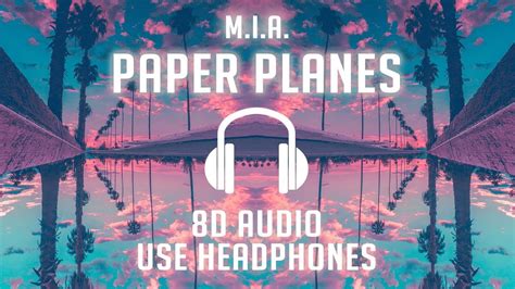 M.I.A. - Paper Planes (8D AUDIO) 🎧 - YouTube