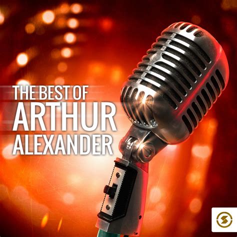 Stream Free Songs by Arthur Alexander & Similar Artists | iHeartRadio