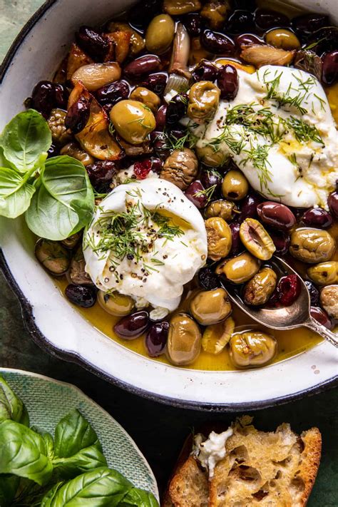 Garlic Herb Roasted Olives with Burrata. - Half Baked Harvest