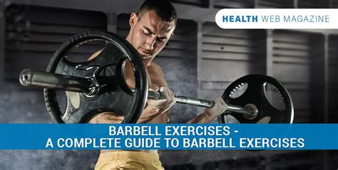 14 Essential Barbell Exercises Everyone Should Master