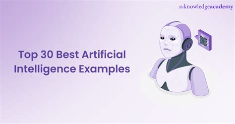 30+ Best Artificially Intelligent Examples You Should Know