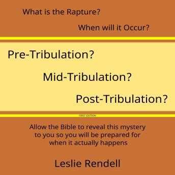 What Is The Rapture: Pre-Tribulation, Mid-Tribulation, or Post ...