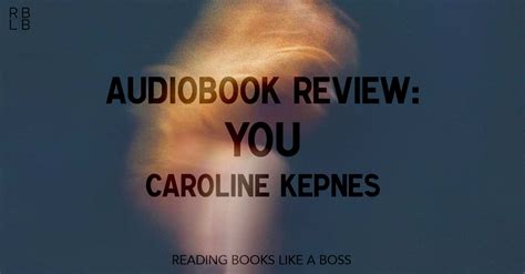 Audiobook Review - You by Caroline Kepnes - Reading Books Like a Boss