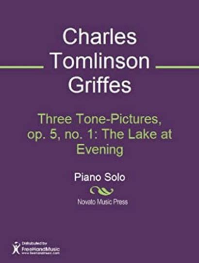 Charles Tomlinson Griffes - Three Tone-Pictures, Op.5: No.1 The Lake at Evening sheet music for ...