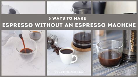 No Fancy Machine? How To Make Espresso Without An Espresso Machine (3 Ways!)