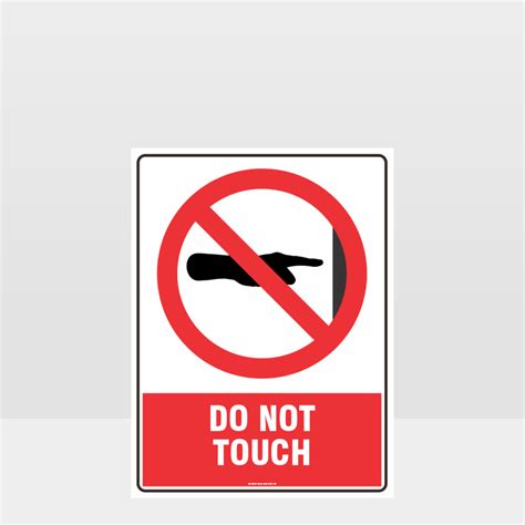 Prohibition Do Not Touch Sign - Prohibition Sign - Hazard Signs