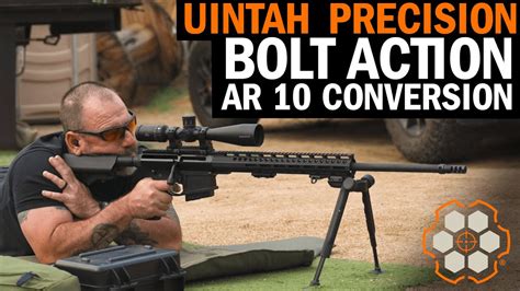 Review: The Bolt Action Uintah Precision AR-10 with Navy SEAL "Coch ...