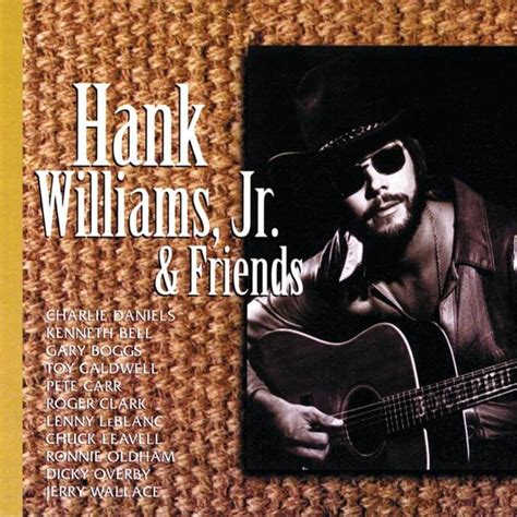 Hank Williams Jr. - Hank Williams, Jr. and Friends Lyrics and Tracklist ...