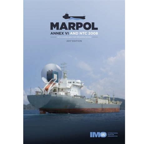 MARPOL Annex VI and NTC 2008 with Guidelines for Implementation ...