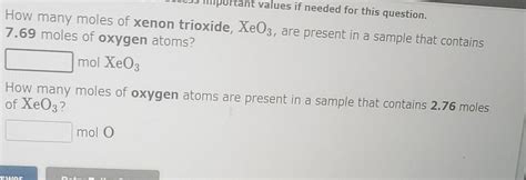 Solved How many moles of xenon trioxide, XeO3, are present | Chegg.com