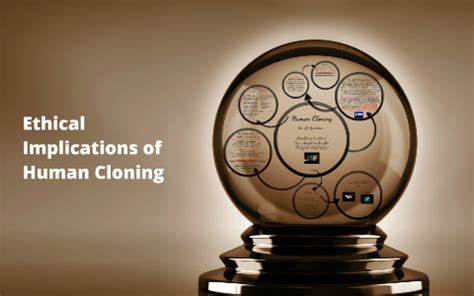 Ethical Implications of Human Cloning by Steve Doe on Prezi Next