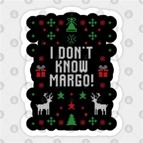 Christmas Vacation Todd & Margo quote - Christmas Vacation - Sticker ...