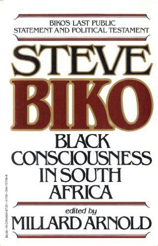 The Testimony Of Steve Biko: Black Consciousness in South Africa by ...