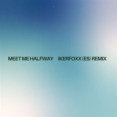 Meet Me Halfway - Ikerfoxx (ES) Remix by Ikerfoxx (ES) | Free Download on Hypeddit