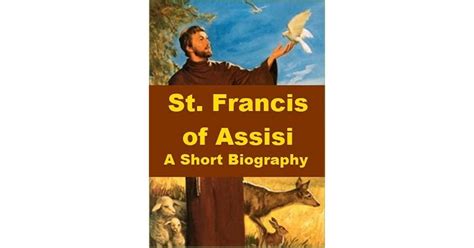 St. Francis of Assisi - A Short Biography by Paschal Robinson