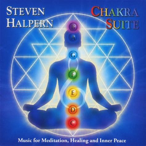 Chakra Suite: Music for Meditation, Healing and Inner Peace by Steven Halpern on Amazon Music ...