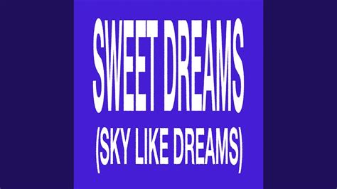 Sweet Dreams (Sky like Dreams) (Sped up) - YouTube Music