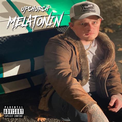 Upchurch – Melatonin Lyrics | Genius Lyrics