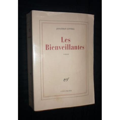 Les Bienveillantes. Roman - Ed. Nrf. Gallimard | Rakuten