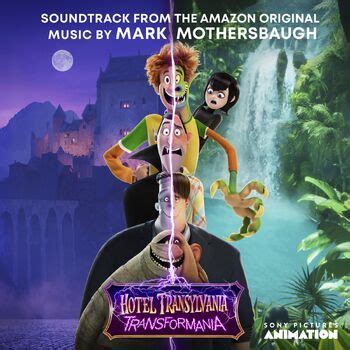 Hotel Transylvania: Transformania: Soundtrack from the Amazon Original ...