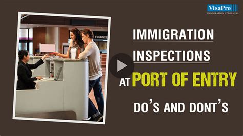 Immigration Inspections At Port-of-Entry In USA: Do's And Don'ts