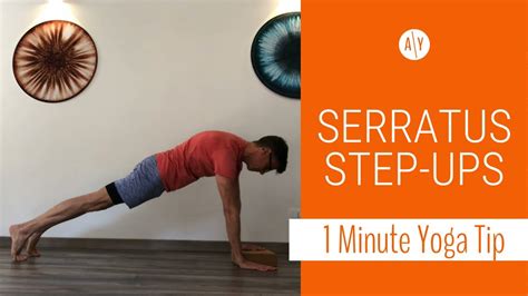 Yoga Tips | Serratus Step-ups — Improve Chaturanga Dandasana | Adventure Yoga with Stephen ...