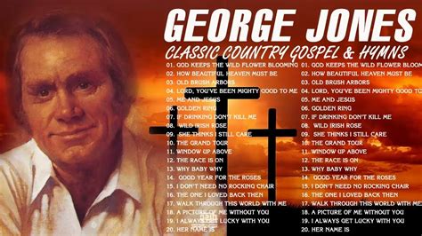 George Jones - George Jones Greatest Hits - George Jones Gospel Songs ...