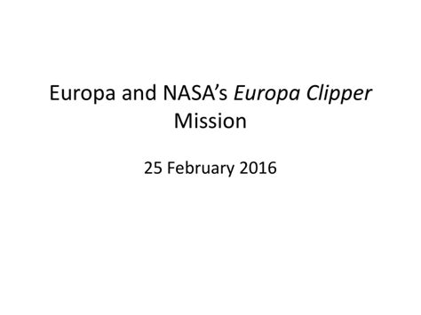 Europa Clipper Mission 25 February 2016