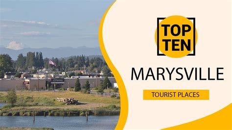 Top 10 Best Tourist Places to Visit in Marysville, Washington State ...