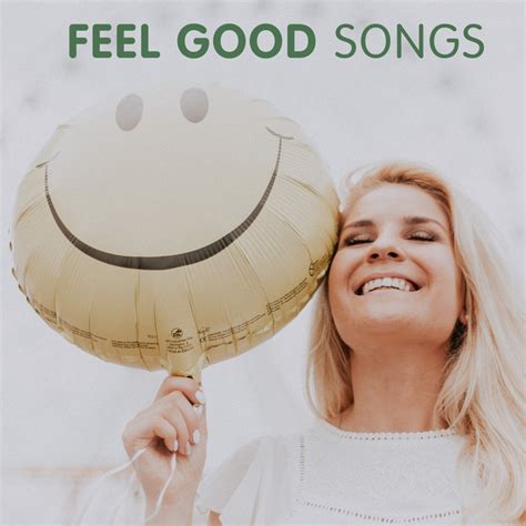 Feel Good Songs - Compilation by Various Artists | Spotify