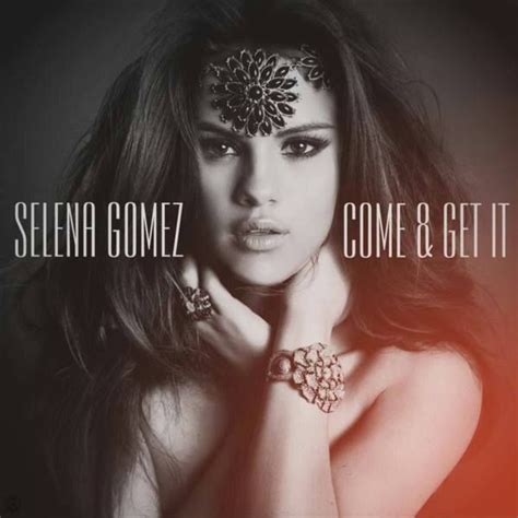 Come And Get It Selena Gomez Album Cover