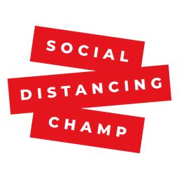 Social Distancing Champ Badge PNG & SVG Design For T-Shirts