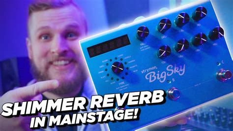 Strymon Big Sky Shimmer Reverb in MainStage Tutorial – Sunday Sounds