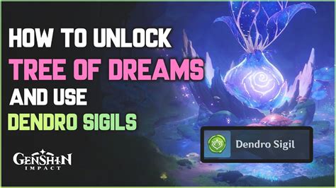 Unlock Tree of Dreams and Use Dendro Sigils | Genshin Impact - Hiijo