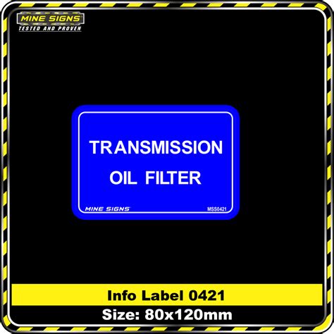 Transmission Oil Filter (Info Label 0421) - Mine Signs