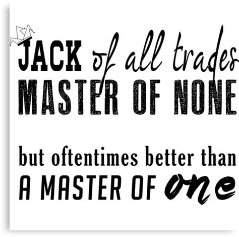 Jack Of All Trades Master Of None Full Quote - ShortQuotes.cc