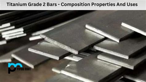 Titanium Grade 2 Bars - Composition Properties And Uses